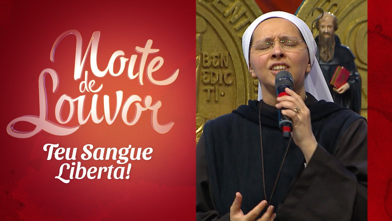 Irmãs do Instituto Hesed e Padre João Marcos Polak | Noite de Louvor: Teu Sangue Liberta | 11/07/22