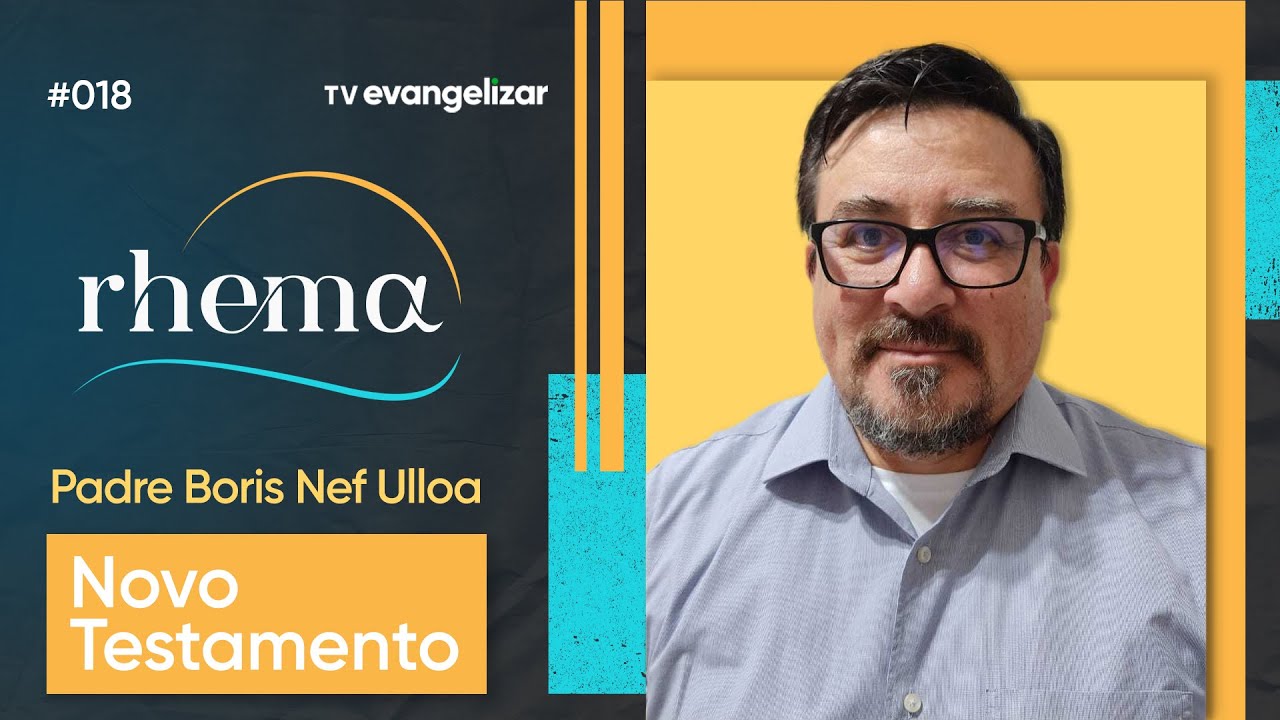 Pe. Boris Nef Ulloa: Novo Testamento | Rhema com @padrejoaozinho | Podcast #018 | 08/09/22