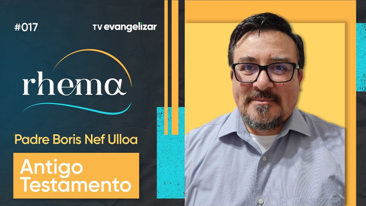 Pe. Boris Nef Ulloa: Antigo Testamento | Rhema com @padrejoaozinho | Podcast #017 | 01/09/22