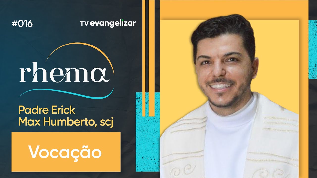 Pe. Erick Max Humberto: Vocação | Rhema com @padrejoaozinho | Podcast #016 | 25/08/22