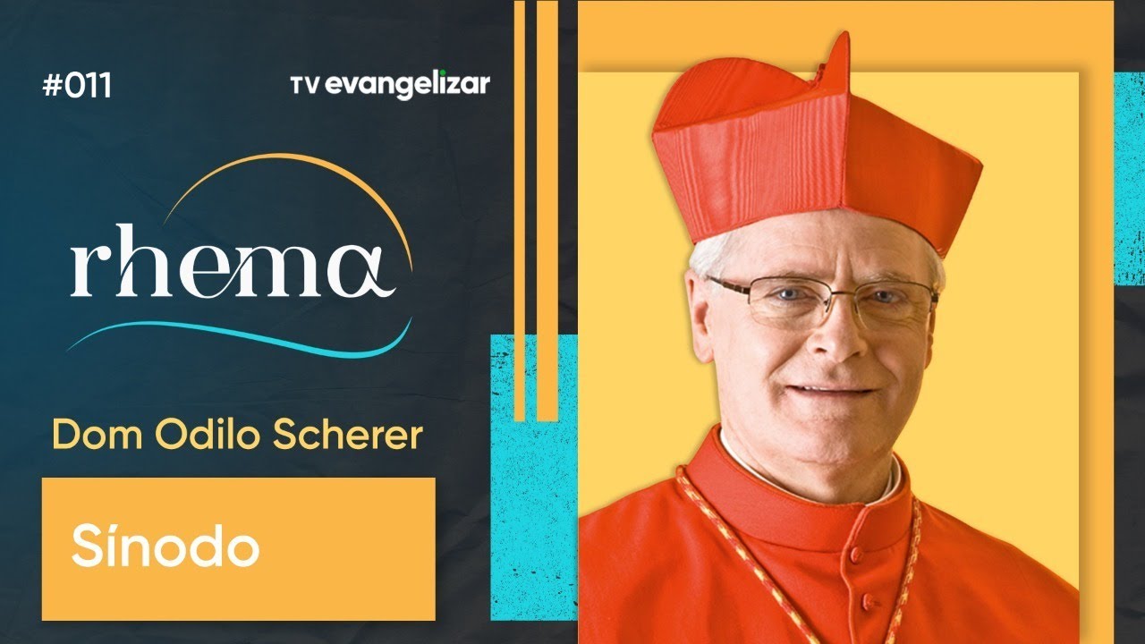 Dom Odilo Scherer: Sínodo | Rhema com @padrejoaozinho | Podcast #011 | 21/07/22