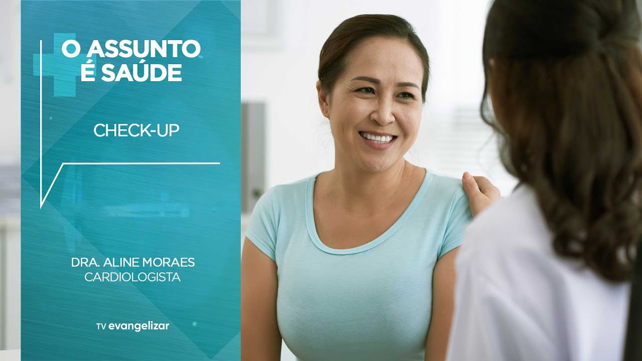 Especialista fala sobre a importância do check-up '| O Assunto é Saúde