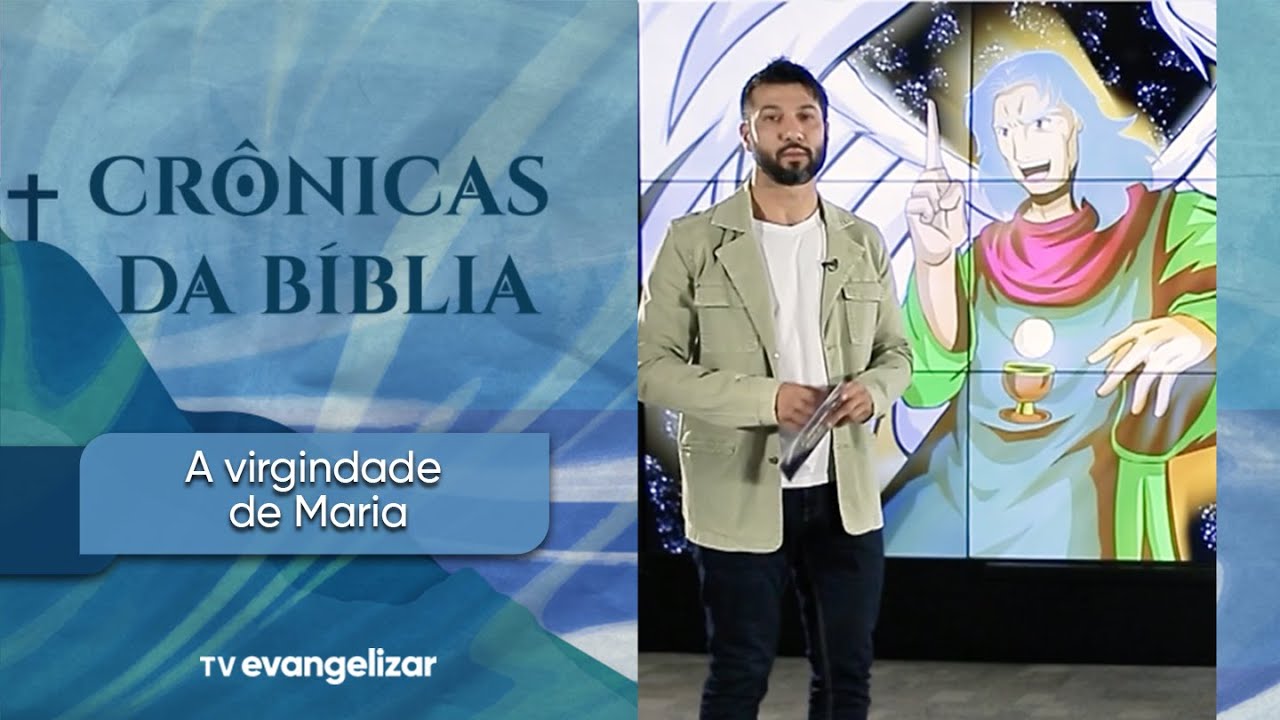 A virgindade de Maria | Crônicas da Bíblia | 10/12/22